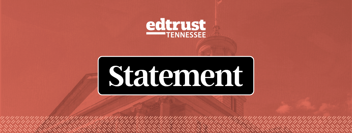 EdTrust-Tennessee Statement text set on top of the Tennessee state capitol