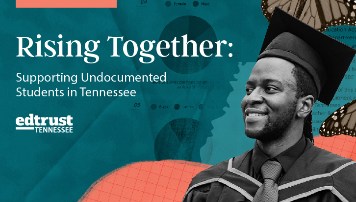 Rising Together: Supporting Undocumented Students in Tennessee